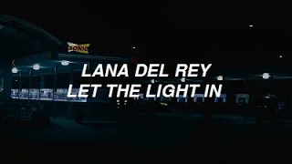 Let The Light In - Lana Del Rey ft. Father John Misty (lyrics)