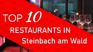 Top 10 best Restaurants in Steinbach am Wald, Germany