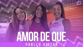 Amor de Que - Pabllo Vittar - Coreografia: Mete Dança