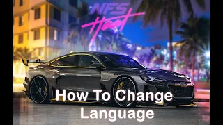 How to Change Language in Need For Speed Heat