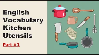 Learn English Vocabulary | Kitchen Utensils and Tools | Kitchen Vocabulary (Part 1)