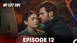 Sol Yanım | My Left Side Episode 12 (English Subtitles)