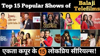 Top 15 Most Popular Shows of Balaji Telefilms || Top 15 hit shows of Ekta Kapoor