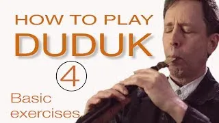 HOW TO PLAY DUDUK  4 :  Basic Exercises