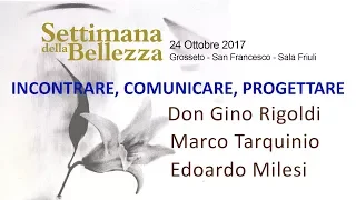 INCONTRARE, COMUNICARE, PROGETTARE - Don Gino Rigoldi, MarcoTarquinio, Edoardo Milesi