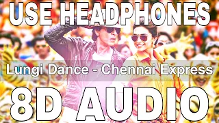 Lungi Dance (8D Audio) || Chennai Express || Yo Yo Honey Singh || Shahrukh Khan, Deepika Padukone