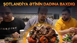 TALEHİN BAĞINDA ŞOTLANDİYA ƏTİNİN DADINA BAXDIQ