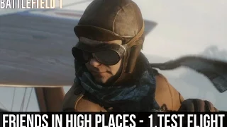 BATTLEFIELD 1 - Walkthrough Gameplay Part 6 - FRIENDS IN HIGH PLACES - Test flight [HD 60FPS]