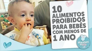 10 ALIMENTOS QUE O BEBÊ NÃO DEVE CONSUMIR ATÉ 1 ANO DE IDADE - MACETES DE MÃE