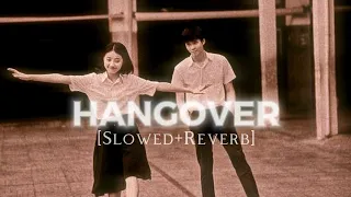 Hangover (Slowed + Reverb ) - Shreya Ghoshal | Slrever