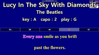 Lucy In The Sky With Diamonds - The Beatles (Karaoke & Easy Guitar Chords)  Key : A  Capo : 2