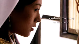 "Prelude To Love" by Shiro SAGISU ― 武士 MUSA: The Warrior OST.