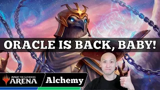 ORACLE IS BACK, BABY! | Alchemy Constructed | MTG Arena