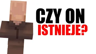 CZY OSADNIK BEZ TWARZY KIEDYŚ ISTNIAŁ W MINECRAFT?