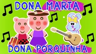 DONA PORQUINHA - Música DONA MARIA ( Paródia - Versão Infantil )