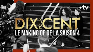 DIX POUR CENT : Extrait du making-of de la saison 4