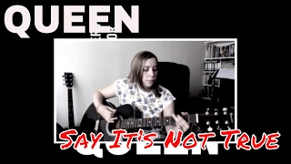 Queen - Say It's Not True - Cover by Sally Edwards (This Weeks Feat Guitarist)