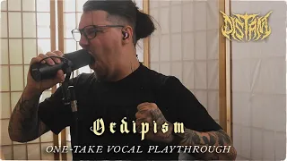DISTANT - Oedipism (One-Take Vocal Playthrough)