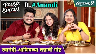 Today's Special Ft. Swanandi & Ashish | S2 E65  | स्वानंदी-आशिषच्या लग्नाची गोष्ट | Rajshri Marathi