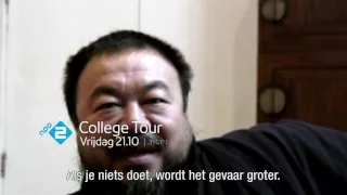 College Tour. Ai Weiwei - vr 23 september 21:05 NPO 2