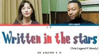 [STATION X 0] John Legend X 웬디 (WENDY) 'Written In The Stars' (Color Coded Lyrics) [ENG]