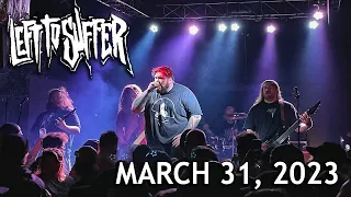 Left To Suffer - Full Set HD - Live at The Foundry Concert Club