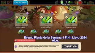 PVZ 2 [Evento 4  FIN -  Mayo 2024 - Aloe Nivel 7]