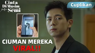 Will Love in Spring | Cuplikan EP06 Video Ciuman Mereka Kesebar Kemana-mana | WeTV【INDO SUB】