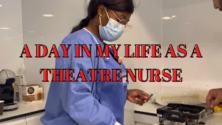 A DAY IN MY LIFE AS A THEATRE NURSE IN UK