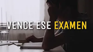 VENCE ESE EXAMEN | Motivación para ESTUDIAR y Exámenes