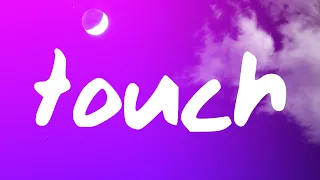 keshi - TOUCH (Lyrics)