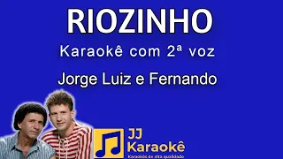 Riozinho - Jorge Luiz e Fernando - Karaokê com 2ª voz (cover)