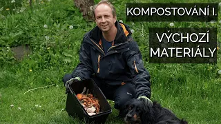 Kompostování I. - výchozí materiály