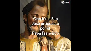 El Papa Francisco propone rezar esta oración a San José