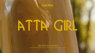 Lainey Wilson - Atta Girl (Visualizer)