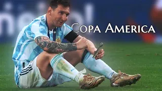 Messi's most perfect moments in the Copa America 2021 and reaping the cups