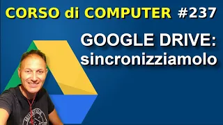 237 GOOGLE DRIVE: sincronizziamolo con DRIVE per DESKTOP | Daniele Castelletti | AssMaggiolina