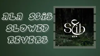 ALA S3ib  ( Slowed & Reverb )