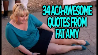 34 Aca-Awesome Quotes From Fat Amy