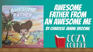 Awesome Father From Awesome Me By Charrisse Janine Broome I My Cozy Corner Storytime Read Aloud