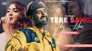 Tere Sang Ishq Hua (LYRICS) - Arijit Singh, Neeti Mohan | Sidharth M, Raashii K | Yodha | Tanishk B