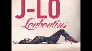 Jennifer Lopez - Louboutins (Space Cowboy Extended Remix)