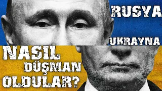 Karadeniz'de Tansiyon Yüksek - Ukrayna-Rusya Nasıl Düşman Oldu?