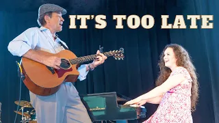 It’s Too Late | Troubadours Live