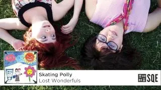 Skating Polly - Lost Wonderfuls (Official Audio)