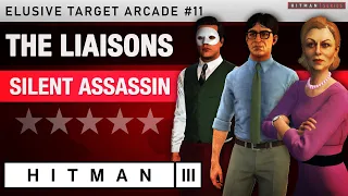 HITMAN 3 - "The Liaisons" Elusive Target Arcade #11 - Silent Assassin Rating