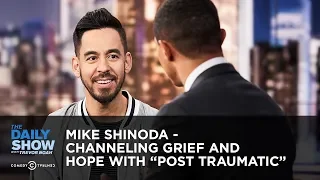 Mike Shinoda - Channeling Grief and Hope with “Post Traumatic” | The Daily Show