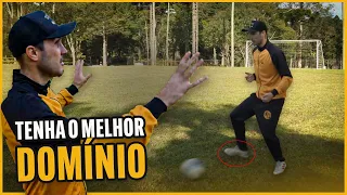 COMO TER O MELHOR DOMÍNIO DE BOLA DA SUA VIDA?