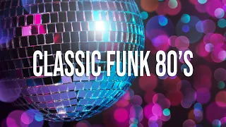 MEGAMIX Classic Funk 80's Mix | #10 | The Best of Classic Funk 80's