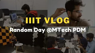 Random day at Mtech PDM, IIIT